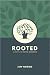 Rooted by Jeff Norris