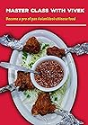 MASTER CLASS WITH VIVEK: Become a pro of Pan Asian/Desi-Chinese food