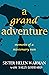 A Grand Adventure by Sister Helen Warman