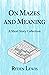 On Mazes and Meaning: A Sho...