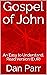 Gospel of John: An Easy to ...