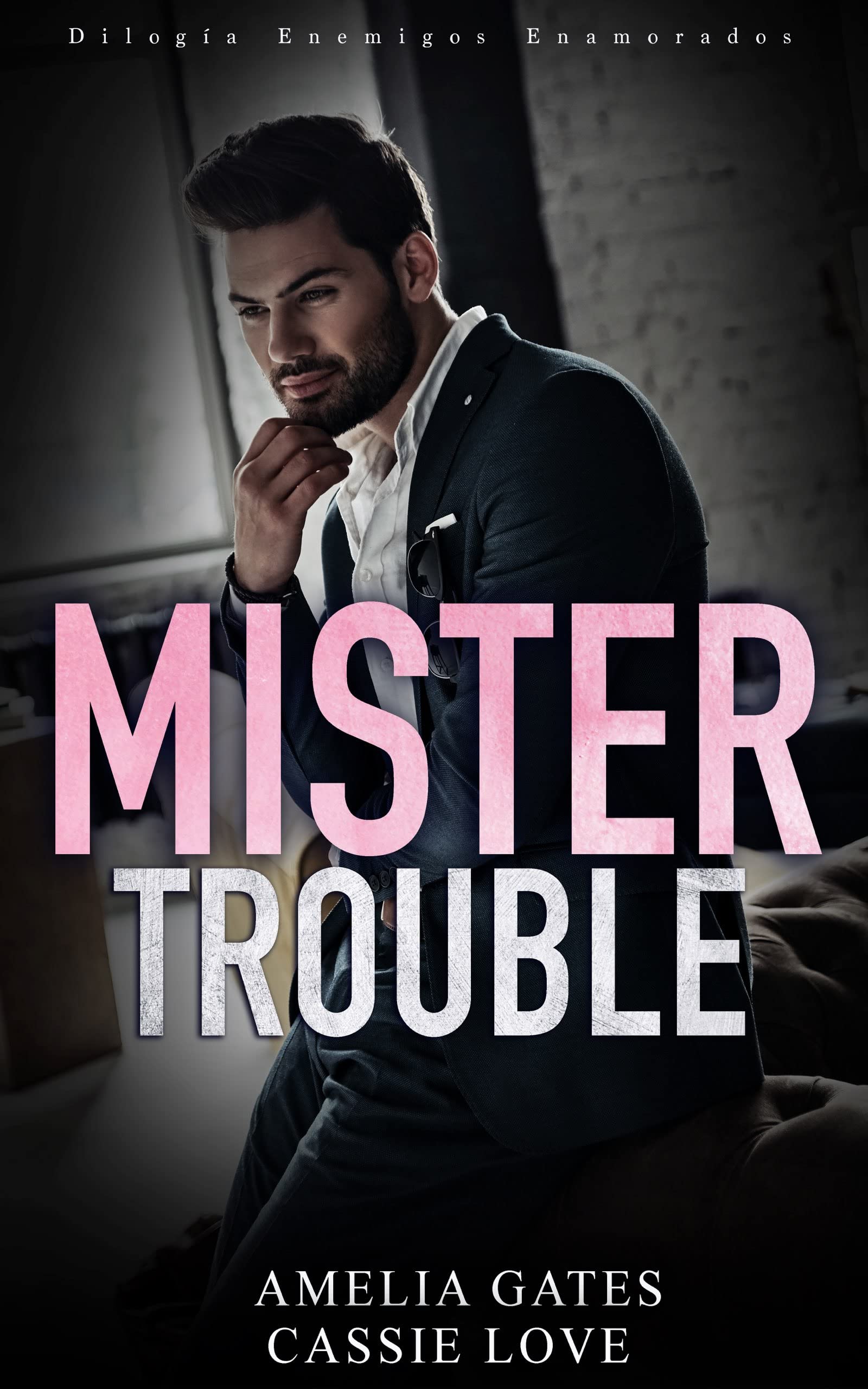 Mr. Trouble: Un amor peligroso (Dilogia Enemigos Enamorados nº 2) (Spanish Edition)