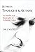 Between Thought and Action:...
