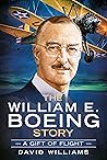 The William E. Boeing Story: A Gift of Flight (America Through Time)
