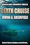 Book cover for Death Cruise: America's fiercest champions are put to the test... (Depth Force Submarine Thrillers Book 9)