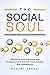 The Social Soul: Mastering ...
