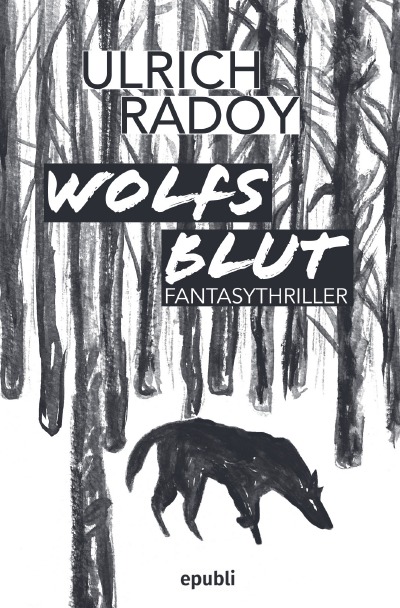 Wolfs Blut: Fantasythriller
