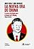 La nueva era de China: La gran estrategia para el sueño de Xi Jinping
