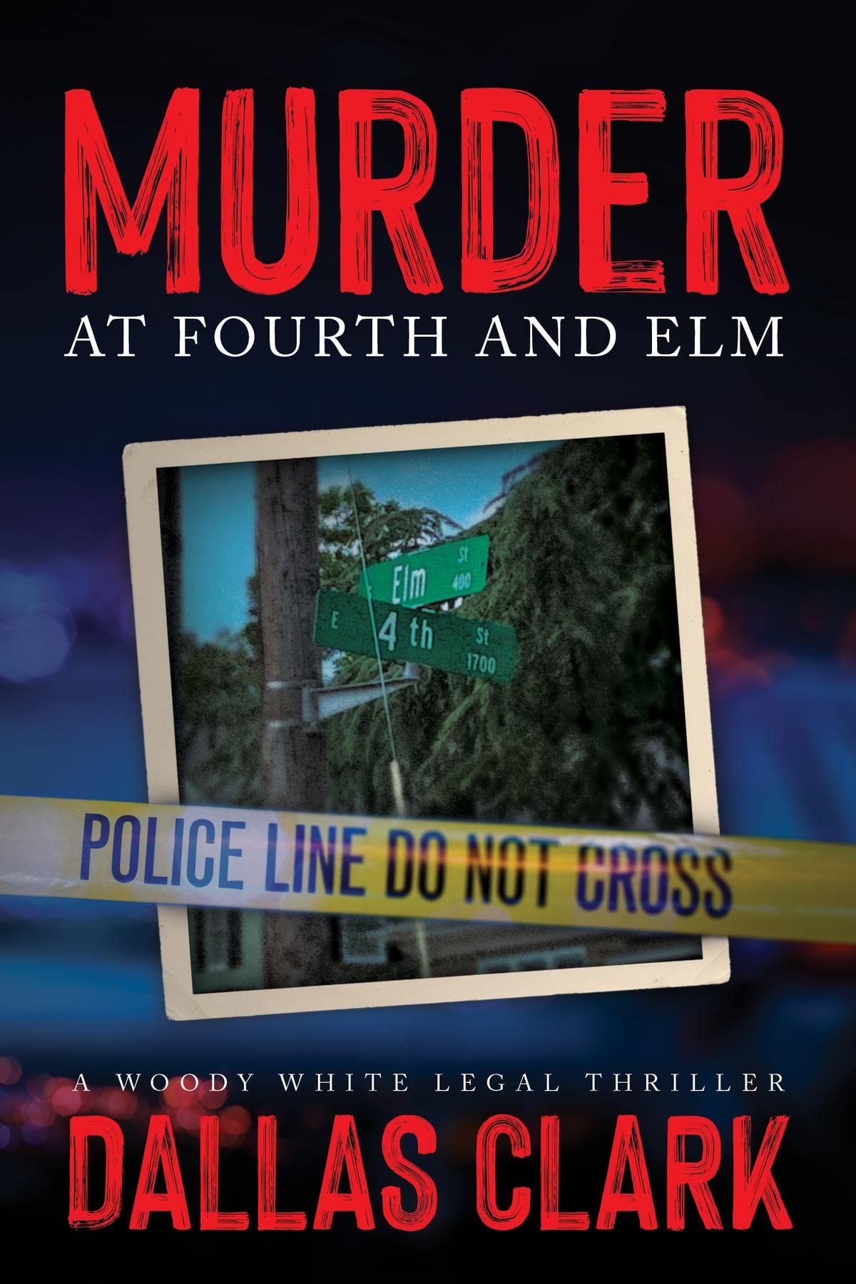 Murder at Fourth and Elm: A Woody White Legal Thriller (Kindle Edition)