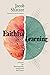 Faithful Learning: A Vision for Theologically Integrated Education