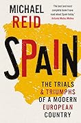 Spain: The Trials and Triumphs of a Modern European Country