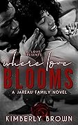 Where Love Blooms (Jareau Family, #1)
