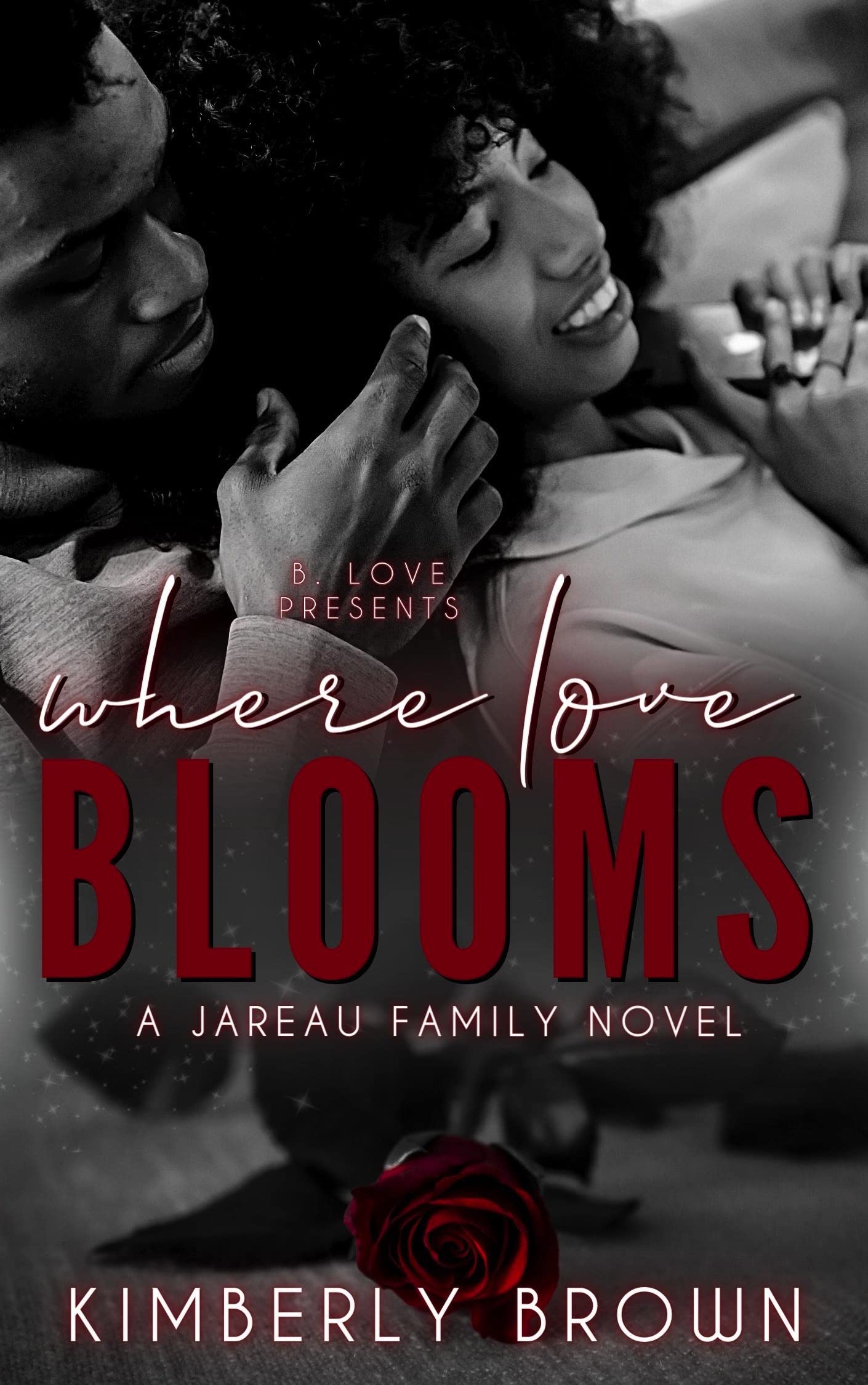 Where Love Blooms (Jareau Family, #1)