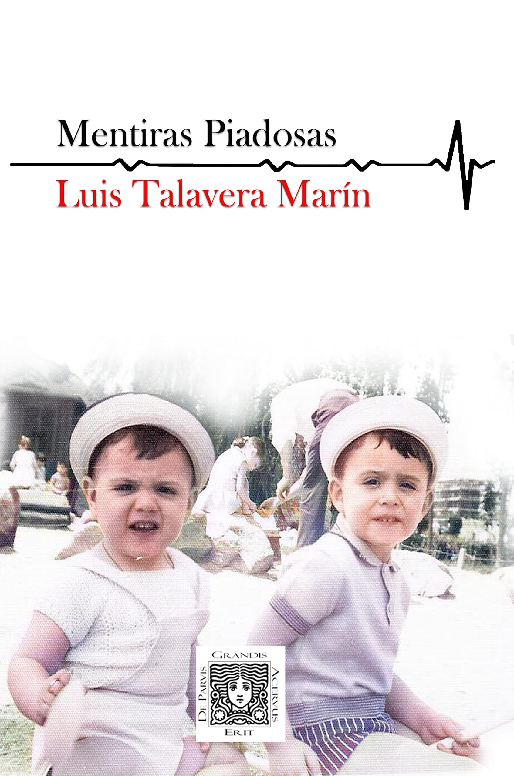 Mentiras piadosas (Spanish Edition)