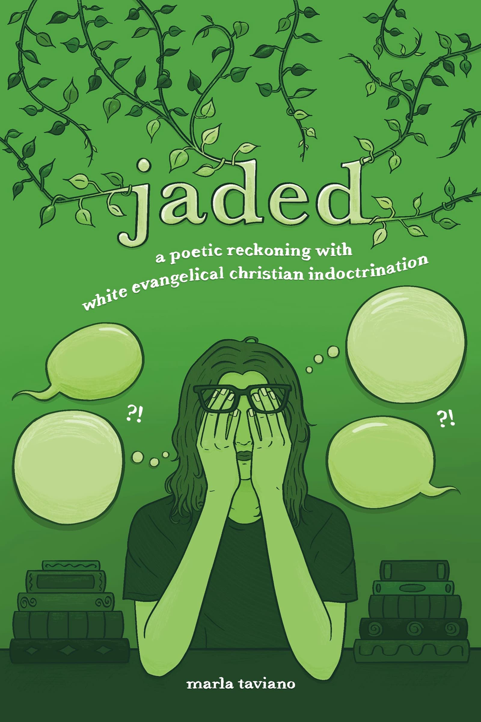 jaded: a poetic reckoning with white evangelical christian indoctrination (Kindle Edition)