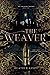 The Weaver (The Weaver Trilogy, #1)
