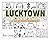 Lucktown: A tale of missing...