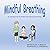 Mindful Breathing by Dr. S. Banerjee