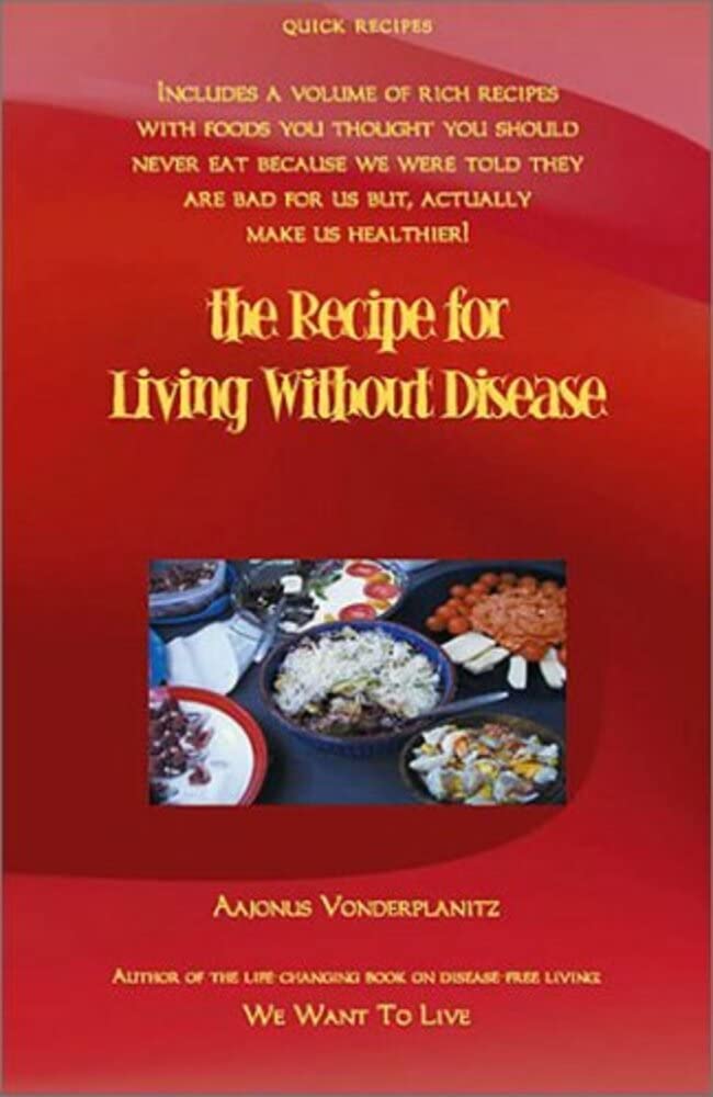 The Recipe for Living Without Disease (Kindle Edition)