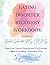 Eating Disorder Recovery Workbook by Rachel Schneider