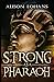 Strong as a Pharaoh