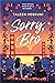 Sorry, Bro