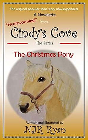 The Christmas Pony : Can a Newfoundland pony save Christmas? (The Cindy's Cove Series Volume 1 Book #3)