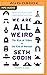 We Are All Weird: The Myth of Mass and The End of Compliance