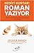 Kediyi Kurtar Roman Yaziyor ;Roman Yazmak Icin Ihtiyaciniz Olan Son Kitap
