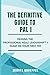 The Definitive Guide to PAL I: Passing the Professional Agile Leadership™ exam on your first try