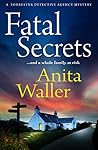 Fatal Secrets by Anita Waller