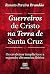 Guerreiros de Cristo na Terra de Santa Cruz: Os Cavaleiros Templários e a Expansão Ultramarina Ibérica (Portuguese Edition)