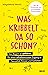 Was kribbelt da so schön?: Von Beginn an aufklären für einen selbstbewussten Zugang zu Sexualität, Körper und Gefühlen. Mit 80 Antworten auf unverblümte Kinderfragen (German Edition)
