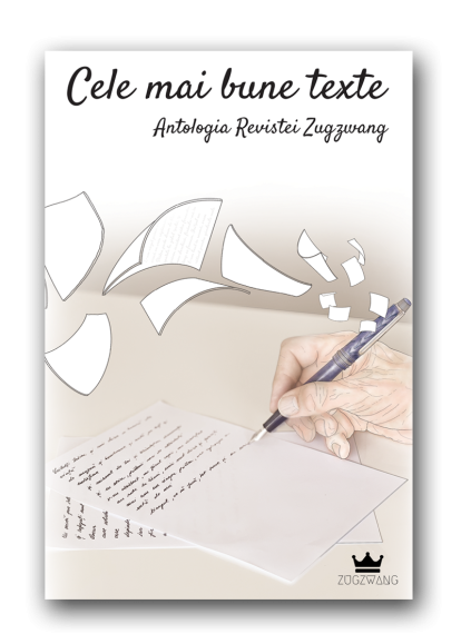 Cele mai bune texte. Antologia Revistei Zugzwang (Paperback)