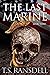 The Last Marine: Book Three...