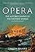 Opera: The Autobiography of the Western World: From theocratic absolutism to liberal democracy, in four centuries of music drama