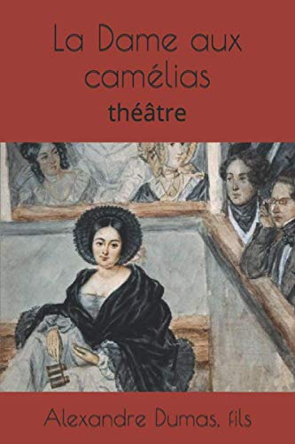 La Dame aux camélias: théâtre (Paperback)