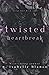Twisted Heartbreak by N. Isabelle Blanco