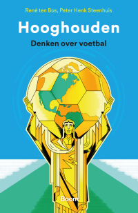 Hooghouden: Denken over voetbal (Paperback)
