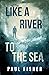 Like a River to the Sea