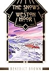 The Snows of Weston Moor by Benedict Brown