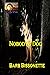 Nobody's Dog by Barb Bissonette