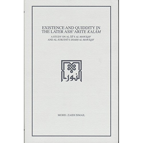 Existence and Quiddity in the Later Ash'arite Kalam (Hardcover)