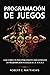Programación de juegos: Guí...