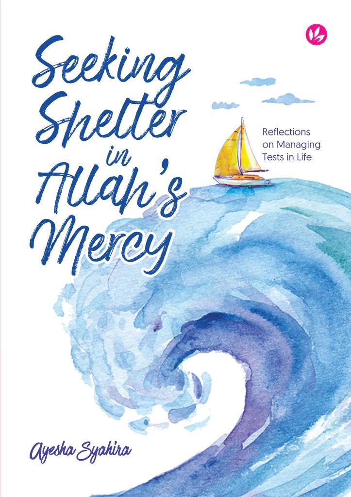 Seeking Shelter in Allah's Mercy: Reflections on Managing Tests in Life