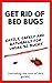 Get Rid of Bed Bugs: Easily...