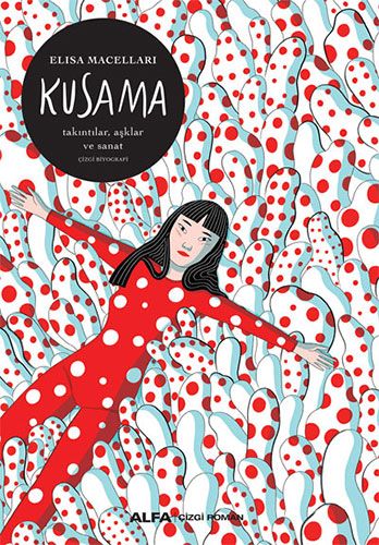 Kusama: Takıntılar, aşklar ve sanat