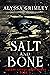 Salt and Bone