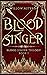 Blood Singer (Blood Singer,...
