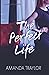 The Perfect Life